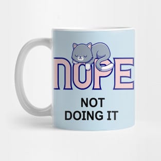 No not doing it Mug